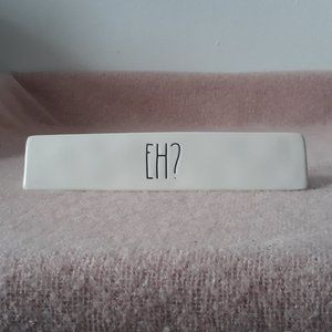 Rae Dunn  Triangular Ceramic Desk Sign "Eh?", White with Black Lettering